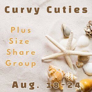 CURVY CUTIES: Plus Size Share Group Aug 18-24
